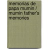 Memorias de papa Mumin / Mumin Father's Memories by Tove Jannson