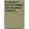Methods in Alcohol-Related Neuroscience Research door Yuan Liu