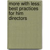 More With Less: Best Practices For Him Directors by Rose T. Dunn