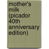 Mother's Milk (Picador 40Th Anniversary Edition) by Edward St Aubyn