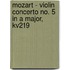 Mozart - Violin Concerto No. 5 in a Major, Kv219