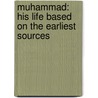 Muhammad: His Life Based On The Earliest Sources door Martin Lings