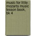 Music For Little Mozarts Music Lesson Book, Bk 4