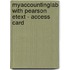 Myaccountinglab With Pearson Etext - Access Card