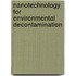 Nanotechnology For Environmental Decontamination