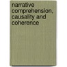 Narrative Comprehension, Causality And Coherence by Anne Ed. Goldman