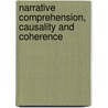 Narrative Comprehension, Causality And Coherence door Anne Ed. Goldman