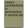 Nasa's Contributions To Aeronautics 2 Volume Set door National Aeronautics and Space Administration