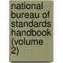 National Bureau Of Standards Handbook (Volume 2)
