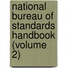 National Bureau Of Standards Handbook (Volume 2) by United States Bureau of Standards