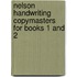 Nelson Handwriting Copymasters For Books 1 And 2
