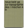 Neue Beitr Ge Zur Topographie Des R Mischen K Ln by Fritz Fremersdorf
