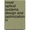 Novel Optical Systems Design And Optimization Iv door Paul K. Manhart