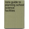 Nsta Guide To Planning School Science Facilities door Lamoine L. Motz