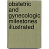 Obstetric And Gynecologic Milestones Illustrated door Speert Speert