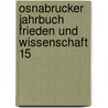 Osnabrucker Jahrbuch Frieden Und Wissenschaft 15 by Oberburgermeister (Delete) Osnabruck