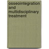 Osseointegration And Multidisciplinary Treatment door Carlos Eduardo Francischone