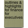 Outlines & Highlights For Finance For Executives by Gabriel Hawawini