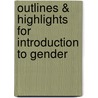 Outlines & Highlights For Introduction To Gender by Cram101 Textbook Reviews