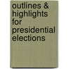 Outlines & Highlights For Presidential Elections door David Hopkins