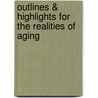 Outlines & Highlights for the Realities of Aging door 6th Edition Kart and Kinney
