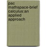Pac Mathspace-Brief Calculus:An Applied Approach by Ron Larson