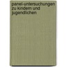 Panel-Untersuchungen Zu Kindern Und Jugendlichen by Bj Rn Schifferdecker