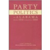 Party Politics in Alabama from 1850 Through 1860 door Lewy Dorman