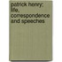 Patrick Henry; Life, Correspondence And Speeches