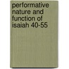 Performative Nature and Function of Isaiah 40-55 door Jim W. Adams