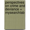 Perspectives on Crime and Deviance + Mysearchlab door Steven F. Messner