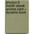 Physics 6 Month Ebook Access Card + Dynamic Book