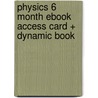Physics 6 Month Ebook Access Card + Dynamic Book door Paul A. Tipler