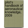 Pilot's Handbook of Aeronautical Knowledge, 2009 door U.S. Government Printing Office