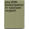 Pisa 2006: Lesekompetenz Im Nationalen Vergleich door Franziska Letzel
