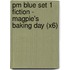 Pm Blue Set 1 Fiction - Magpie's Baking Day (X6)