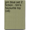 Pm Blue Set 2 Fiction - Tim's Favourite Toy (X6) door Jenny Giles