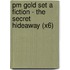 Pm Gold Set A Fiction - The Secret Hideaway (X6)