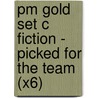 Pm Gold Set C Fiction - Picked For The Team (X6) door Annette Smith