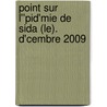 Point Sur L''Pid'mie de Sida (Le). D'Cembre 2009 door World Health Organisation