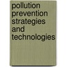 Pollution Prevention Strategies And Technologies by Mark.S. Dennison