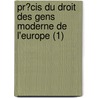 Pr?Cis Du Droit Des Gens Moderne De L'Europe (1) door Georg Friedrich Von Martens