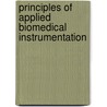 Principles Of Applied Biomedical Instrumentation by Leslie A. Geddes