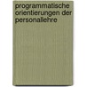 Programmatische Orientierungen Der Personallehre door Daniel Stitz