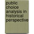 Public Choice Analysis In Historical Perspective
