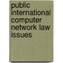 Public International Computer Network Law Issues