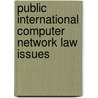 Public International Computer Network Law Issues by Henrik Spang-Hanssen