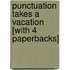 Punctuation Takes a Vacation [With 4 Paperbacks]