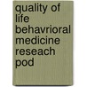 Quality of Life Behavrioral Medicine Reseach Pod door Mrs Dimsdale