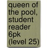 Queen of the Pool, Student Reader 6pk (Level 25) by Jan Weeks